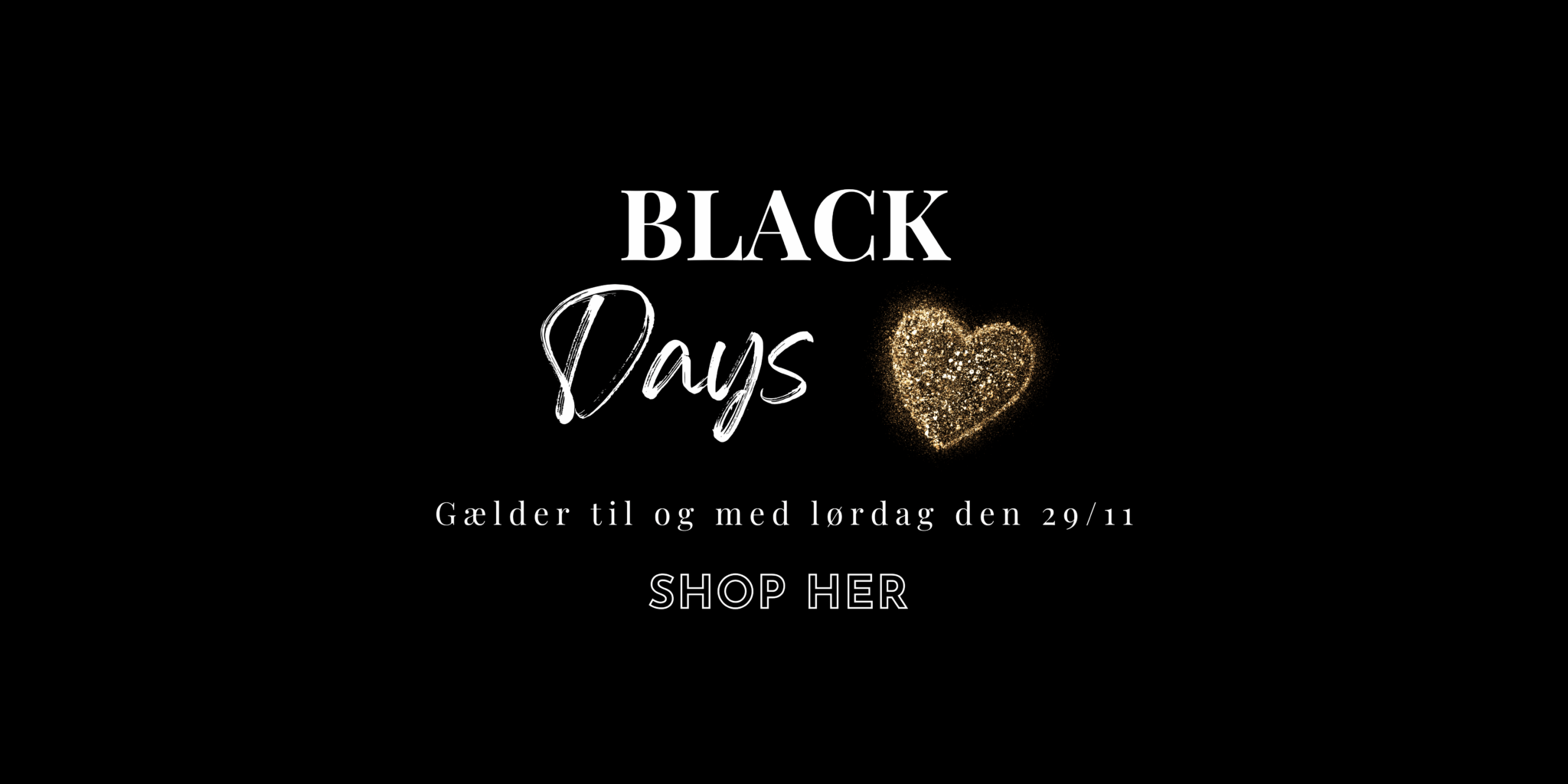 Black days Huset Torre Sønderborg
